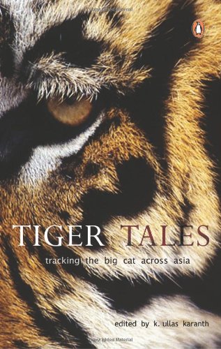 9780144001385: Tiger Tales: Tracking the Big Cat Across Asia