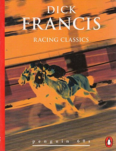 RACING CLASSICS (PENGUIN 60S S.) (9780146000041) by Dick Francis