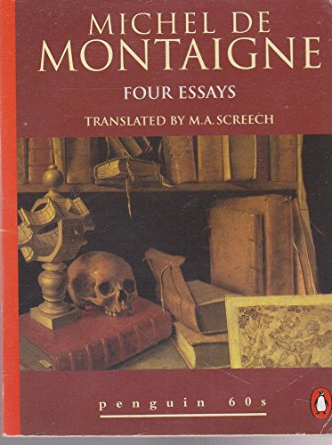 Beispielbild fr Four Essays: Michel de Montaigne (Penguin 60s) zum Verkauf von Wonder Book