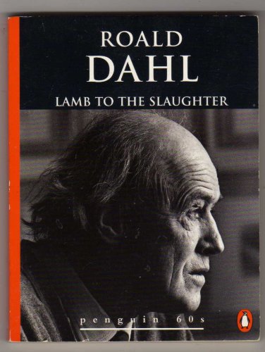 Beispielbild fr Lamb to the Slaughter and Other Stories (Penguin 60s S.) zum Verkauf von Bahamut Media