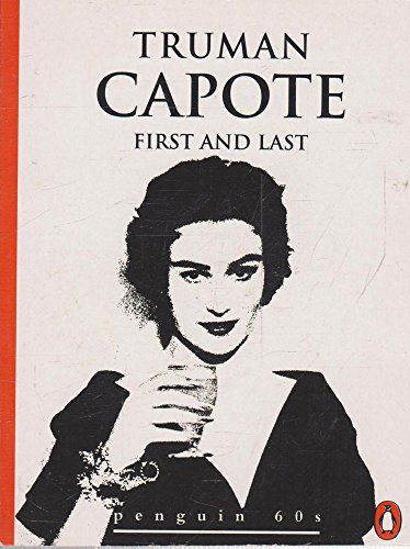 Imagen de archivo de The First and Last (Penguin 60s S.) Capote, Truman a la venta por Papiro y Papel