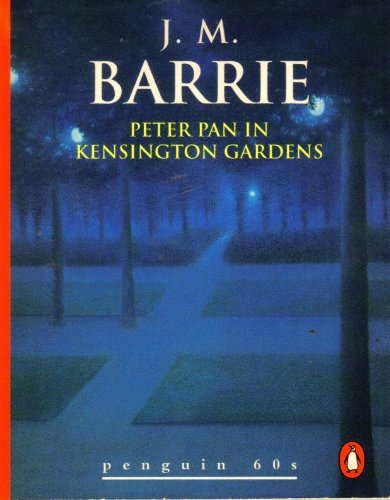 Imagen de archivo de Peter Pan in Kensington Gardens a la venta por Better World Books