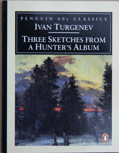 Beispielbild fr Three Sketches from a Hunter's Album: Loner; Meeting; Living Relic (Penguin Classics 60s S.) zum Verkauf von WorldofBooks