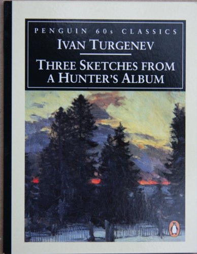 Stock image for Three Sketches from a Hunter's Album: Loner; Meeting; Living Relic (Penguin Classics 60s S.) for sale by WorldofBooks