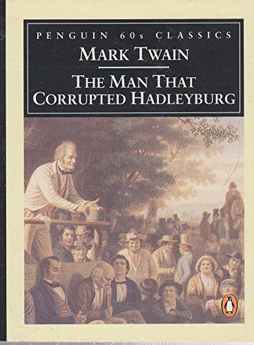 Imagen de archivo de The Man That Corrupted Hadleyburg a la venta por ThriftBooks-Atlanta