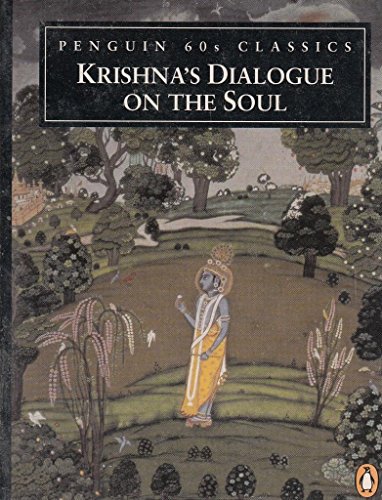 Imagen de archivo de Krishna's Dialogue On the Soul: From the Bhagavad Gita (Penguin Classics 60s S.) a la venta por WorldofBooks