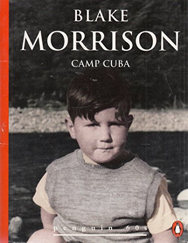 Camp Cuba (Penguin 60s) (9780146002304) by Blake Morrison