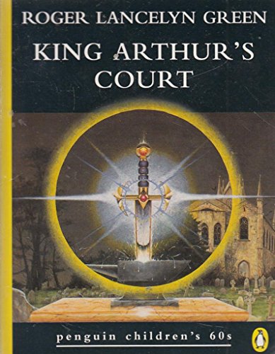 9780146003417: King Arthur's Court (Penguin Children's 60s)