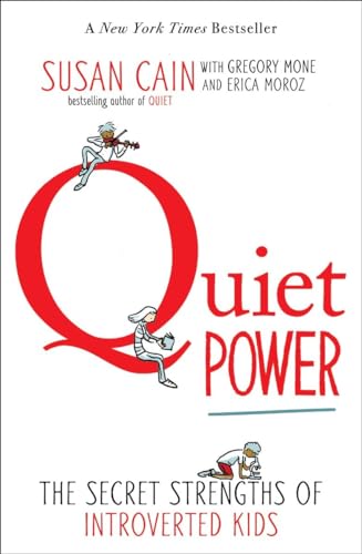 Beispielbild fr Quiet Power: The Secret Strengths of Introverted Kids zum Verkauf von Wonder Book