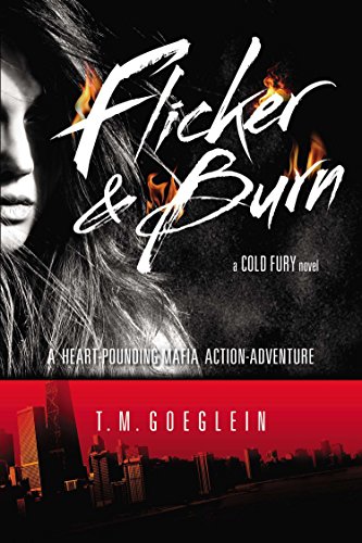 9780147511416: Flicker & Burn: A Cold Fury Novel