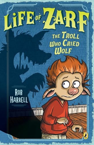 

Life of Zarf: The Troll Who Cried Wolf Format: Paperback