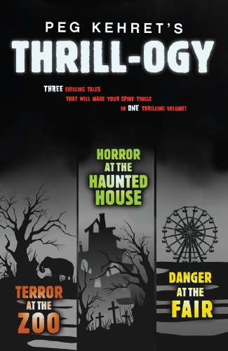 9780147512048: Peg Kehret's Thrill-ogy: Terror at the Zoo / Horror at the Haunted House / Danger at the Fair