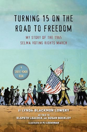 Imagen de archivo de Turning 15 on the Road to Freedom: My Story of the 1965 Selma Voting Rights March a la venta por Gulf Coast Books