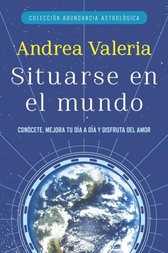Stock image for Colecci n Abundancia Astrol gica - Situarse en el Mundo for sale by Better World Books: West