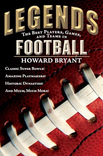 Stock image for Legends: The Best Players, Games, and Teams in Football (Legends: Best Players, Games, & Teams) for sale by SecondSale