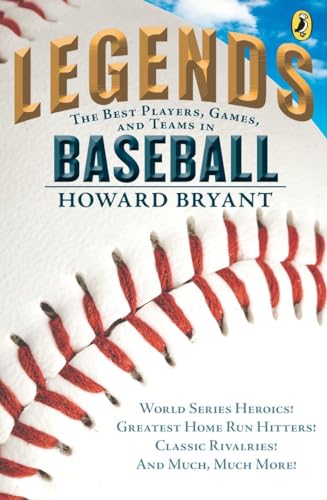 Beispielbild fr Legends: The Best Players, Games, and Teams in Baseball: World Series Heroics! Greatest Home Run Hitters! Classic Rivalries! And Much, Much More! zum Verkauf von SecondSale