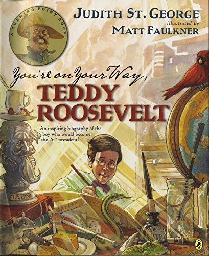 Imagen de archivo de You're On Your Way, Teddy Roosevelt (Turning Point Books) a la venta por Half Price Books Inc.
