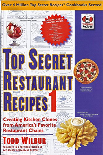 Imagen de archivo de Top Secret Recipes 1 - Creating Kitchen Clones from America's Favorite Restaurant Chains a la venta por Wonder Book