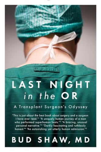 Stock image for Last Night in the OR: A Transplant Surgeon's Odyssey for sale by SecondSale