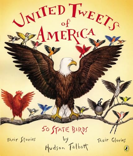 9780147515575: United Tweets of America: 50 State Birds Their Stories, Their Glories