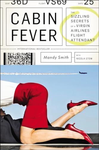 Stock image for Cabin Fever: The Sizzling Secrets of a Virgin Airlines Flight Attendant for sale by Revaluation Books