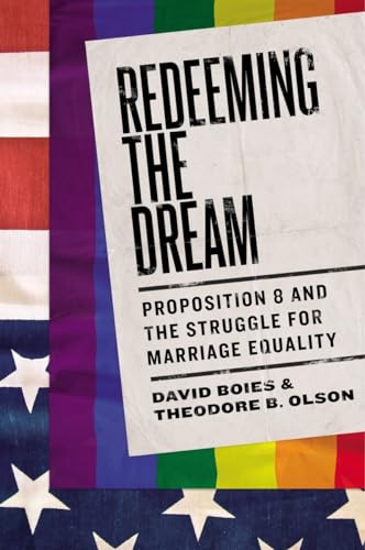 Imagen de archivo de Redeeming the Dream: Proposition 8 and the Struggle for Marriage Equality a la venta por ThriftBooks-Dallas