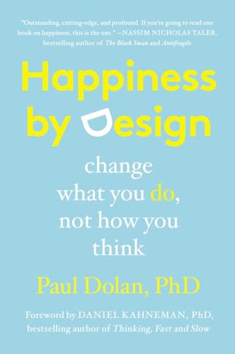 Imagen de archivo de Happiness by Design: Change What You Do, Not How You Think a la venta por AwesomeBooks