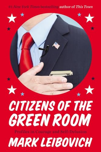 Stock image for Citizens of the Green Room: Profiles in Courage and Self-Delusion for sale by ThriftBooks-Atlanta