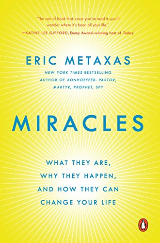 Stock image for Miracles: What They Are, Why They Happen, and How They Can Change Your Life for sale by SecondSale