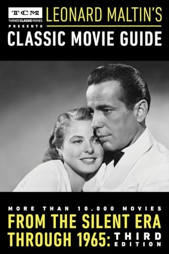 Stock image for Turner Classic Movies Presents Leonard Maltins Classic Movie Guide: From the Silent Era Through 1965: Third Edition for sale by Goodwill of Colorado