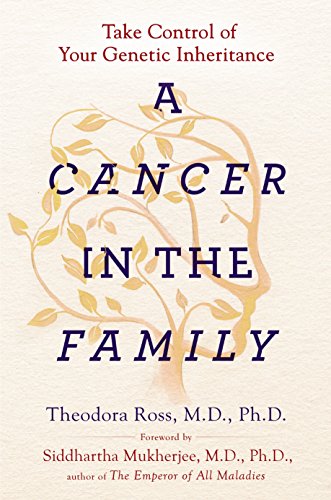 Stock image for A Cancer in the Family: Take Control of Your Genetic Inheritance for sale by ThriftBooks-Dallas
