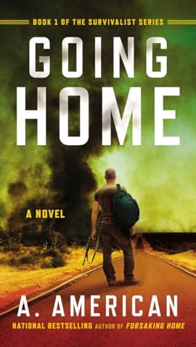 9780147516954: Going Home: A Novel (Survivalist)