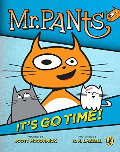 Imagen de archivo de Mr. Pants: It's Go Time! a la venta por Gulf Coast Books