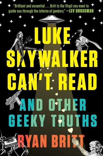 Beispielbild fr Luke Skywalker Cant Read: And Other Geeky Truths zum Verkauf von Reuseabook