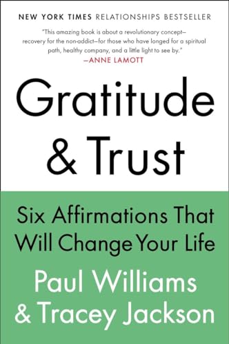 Stock image for Gratitude and Trust: Six Affirmations That Will Change Your Life for sale by SecondSale