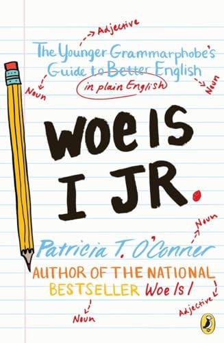 Imagen de archivo de Woe is I Jr.: The Younger Grammarphobes Guide to Better English a la venta por Hawking Books
