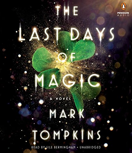 Stock image for The Last Days of Magic: A Novel for sale by Byrd Books