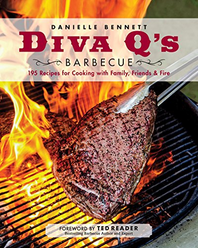 Beispielbild fr Diva Q's Barbecue : 195 Recipes for Cooking with Family, Friends and Fire: a Cookbook zum Verkauf von Better World Books