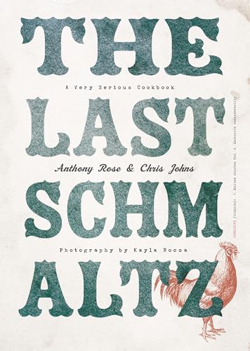 Imagen de archivo de The Last Schmaltz : A Very Serious Cookbook a la venta por Better World Books: West