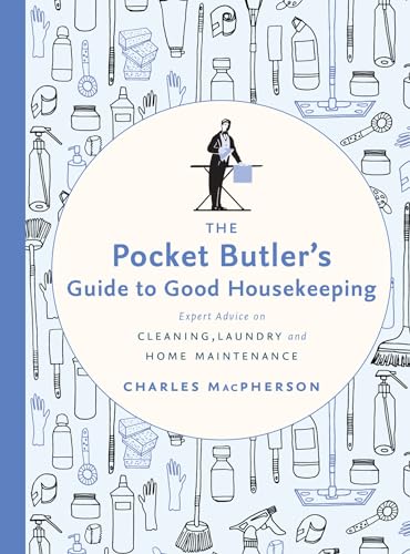 Stock image for The Pocket Butler's Guide to Good Housekeeping: Expert Advice on Cleaning, Laundry and Home Maintenance for sale by ThriftBooks-Atlanta