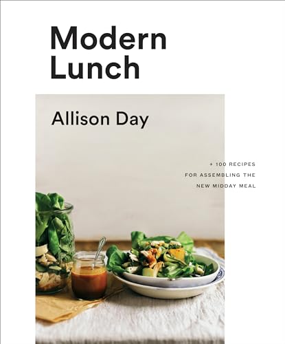 Imagen de archivo de Modern Lunch: +100 Recipes for Assembling the New Midday Meal: A Cookbook a la venta por ThriftBooks-Atlanta