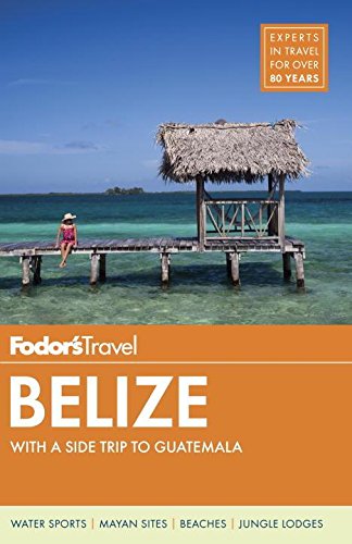 Beispielbild fr Fodor's Belize: with a Side Trip to Guatemala (Travel Guide) zum Verkauf von Orion Tech