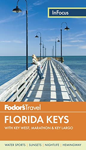 Imagen de archivo de Fodor's in Focus Florida Keys : With Key West, Marathon and Key Largo a la venta por Better World Books: West