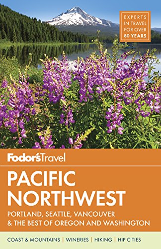 Beispielbild fr Fodor's Pacific Northwest: Portland, Seattle, Vancouver & the Best of Oregon and Washington (Full-color Travel Guide) zum Verkauf von Dream Books Co.