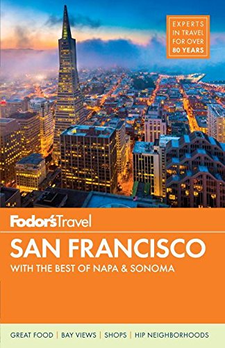 Stock image for Fodor's San Francisco: with the Best of Napa & Sonoma (Full-color Travel Guide) for sale by SecondSale