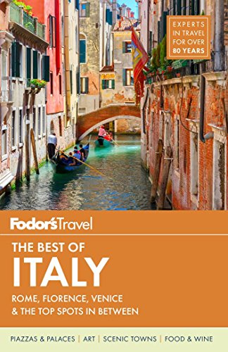 9780147547156: Fodor's the Best of Italy: Rome, Florence, Venice & the Top Spots in Between [Lingua Inglese]: 1