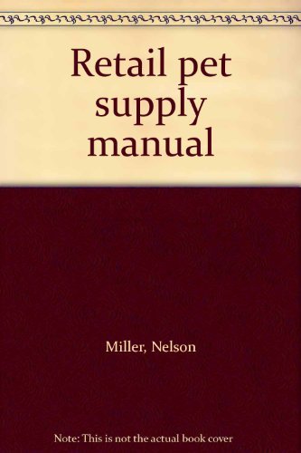Stock image for Retail Pet Supply Manual for sale by Tiber Books