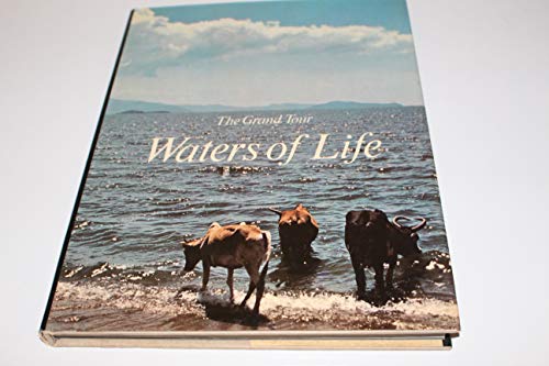 Imagen de archivo de WATERS OF LIFE (The Grand Tour) a la venta por Ed Buryn Books