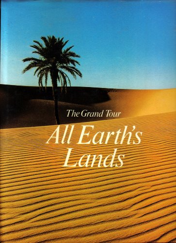 Stock image for The Grand Tour : All Earth's Lands for sale by Lowry's Books