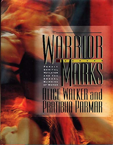 Beispielbild fr Warrior Marks: Female Genital Mutilation and the Sexual Blinding of Women zum Verkauf von SecondSale